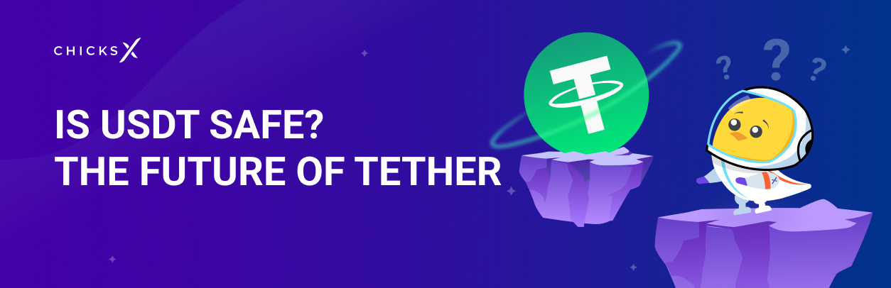 is-usdt-safe-the-future-of-tether-chicksx
